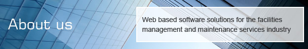 About us - Web based software solutions for the facilities management and maintenance services industry